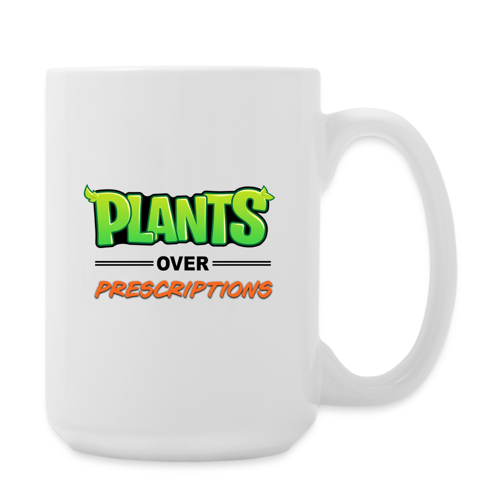 Plants Over Prescriptions Tea Mug 15 oz - white