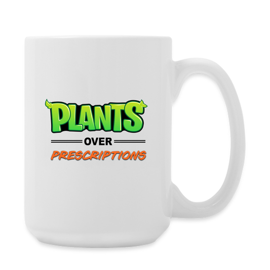 Plants Over Prescriptions Tea Mug 15 oz - white