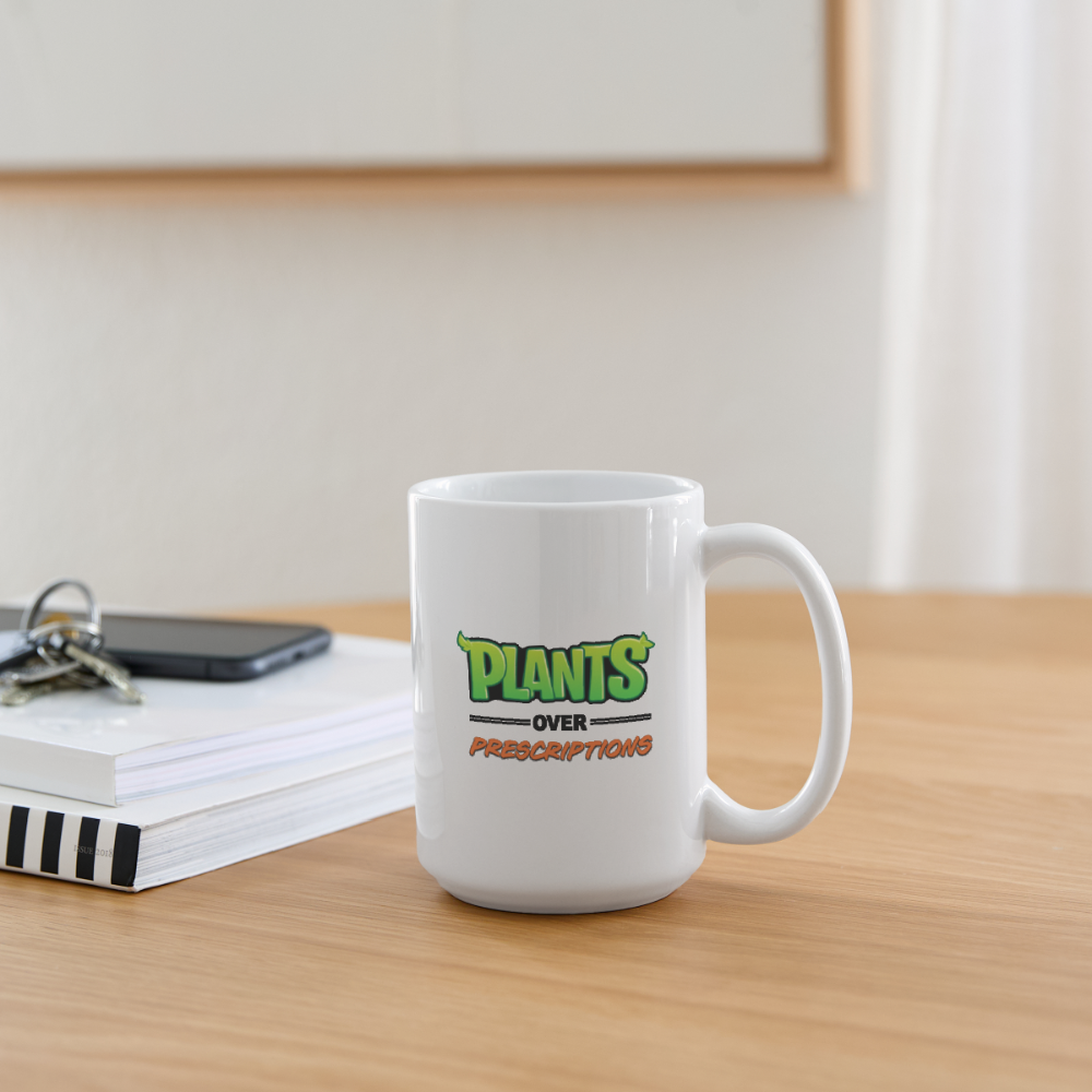 Plants Over Prescriptions Tea Mug 15 oz - white