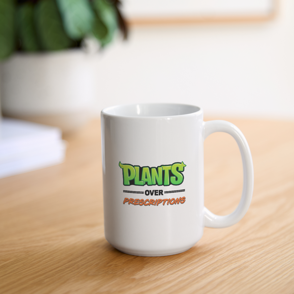 Plants Over Prescriptions Tea Mug 15 oz - white